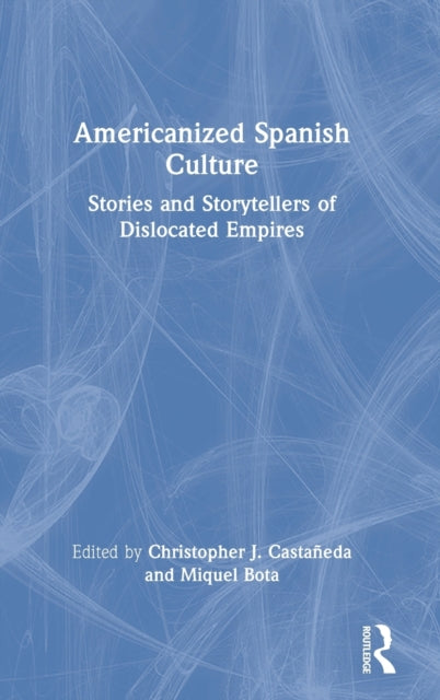 Book cover of: Americanized Spanish Culture. By: Christopher James Castaneda