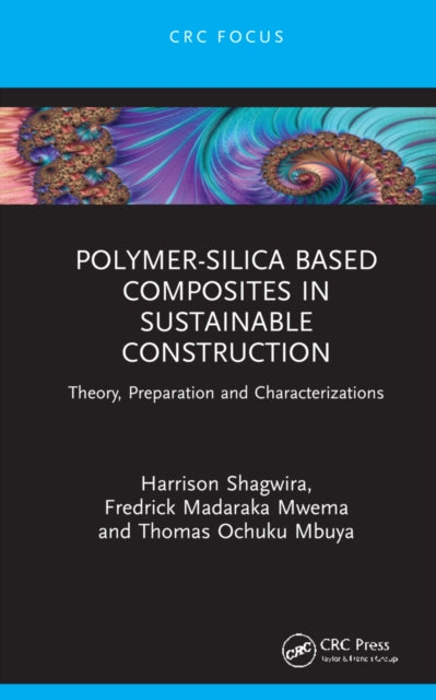 Book cover of: Polymer-Silica Based Composites in Sustainable Construction. By: Harrison Shagwira
