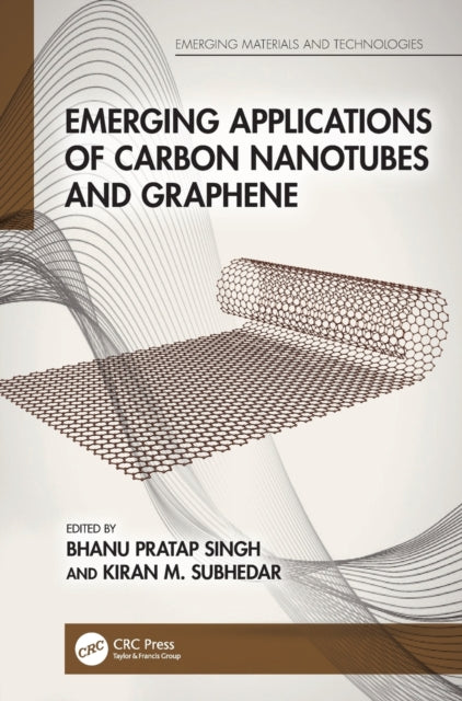 Book cover of: Emerging Applications of Carbon Nanotubes and Graphene. By: Bhanu Pratap Singh