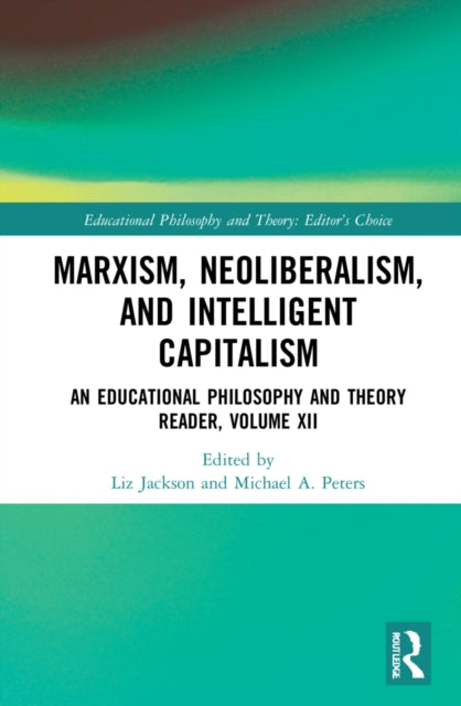 Book cover of: Marxism, Neoliberalism, and Intelligent Capitalism. By: Liz Jackson