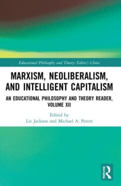 Book cover of: Marxism, Neoliberalism, and Intelligent Capitalism. By: Liz Jackson