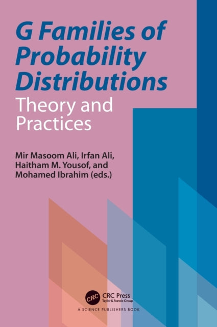 Book cover of: G Families of Probability Distributions. By: Mir Masoom Ali