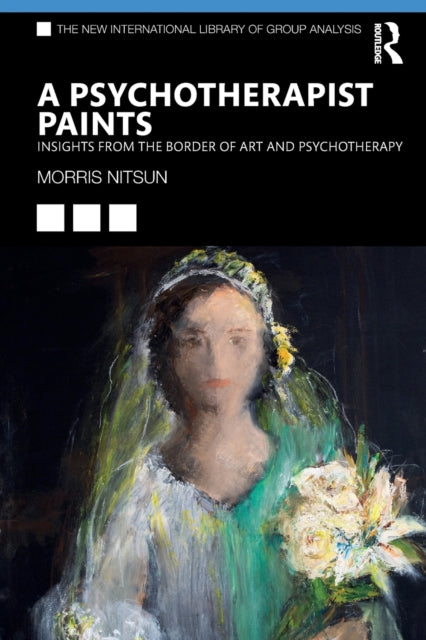 Book cover of: Psychotherapist Paints. By: Morris Nitsun