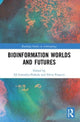 Book cover of: Bioinformation Worlds and Futures. By: E. J. Gonzalez-Polledo