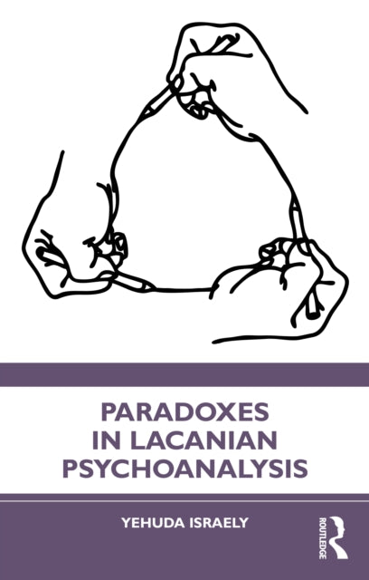 Book cover of: Paradoxes in Lacanian Psychoanalysis. By: Yehuda Israely