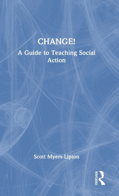 Book cover of: CHANGE!. By: Scott J. Myers-Lipton