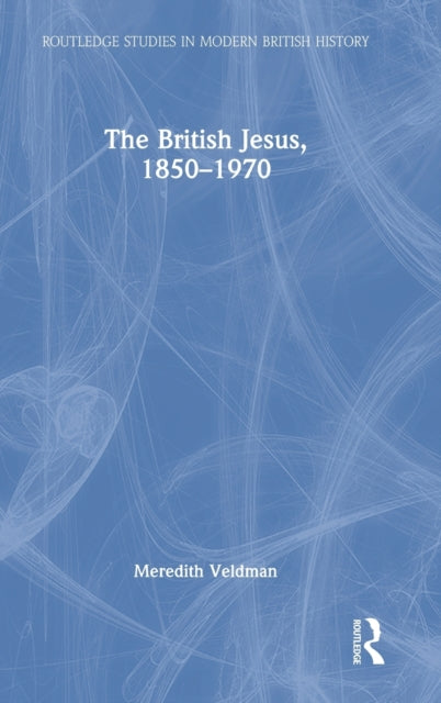 Book cover of: British Jesus, 1850-1970