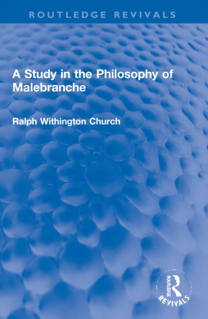 Book cover of: Study in the Philosophy of Malebranche. By: Ralph Withington Church