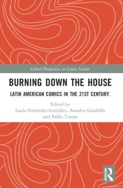 Book cover of: Burning Down the House. By: Laura Fernández-González