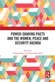 Book cover of: Power-Sharing Pacts and the Women, Peace and Security Agenda. By: Allison McCulloch