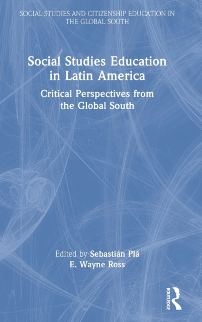 Book cover of: Social Studies Education in Latin America. By: Sebastián Plá