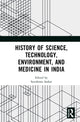 Book cover of: History of Science, Technology, Environment, and Medicine in India. By: Deepak Kumar