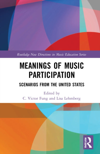Book cover of: Meanings of Music Participation. By: C. Victor Fung