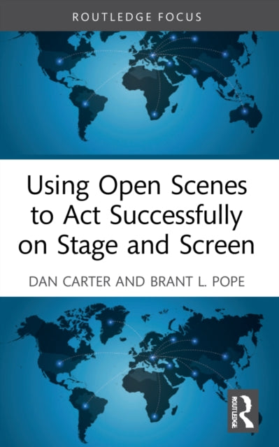 Book cover of: Using Open Scenes to Act Successfully on Stage and Screen. By: Dan Carter