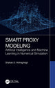 Book cover of: Smart Proxy Modeling. By: Shahab D. Mohaghegh