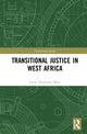 Book cover of: Transitional Justice in West Africa. By: Linus Nnabuike Malu