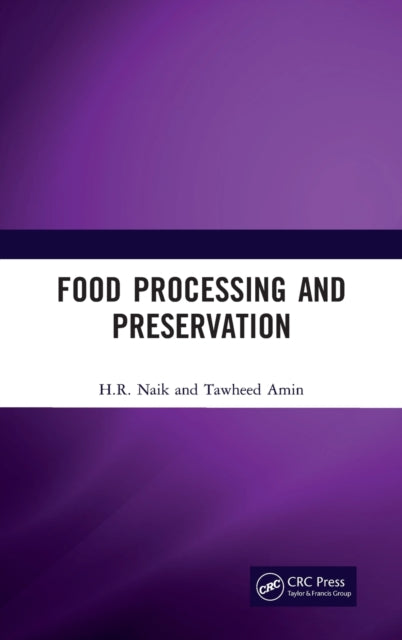 Book cover of: Food Processing and Preservation. By: H. R. Naik