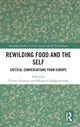 Book cover of: Rewilding Food and the Self. By: Tristan Fournier
