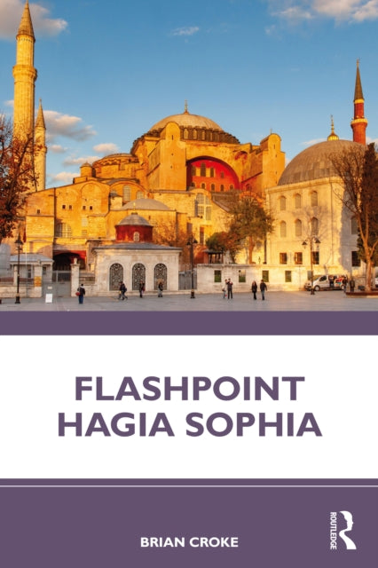 Book cover of: Flashpoint Hagia Sophia. By: Brian Croke