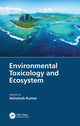 Book cover of: Environmental Toxicology and Ecosystem. By: Ashutosh Kumar