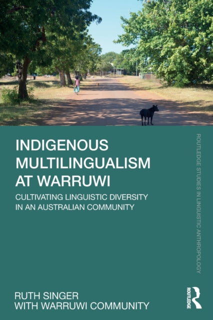 Book cover of: Indigenous Multilingualism at Warruwi. By: Ruth Singer