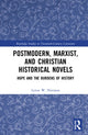 Book cover of: Postmodern, Marxist, and Christian Historical Novels. By: Lynne W. Hinojosa