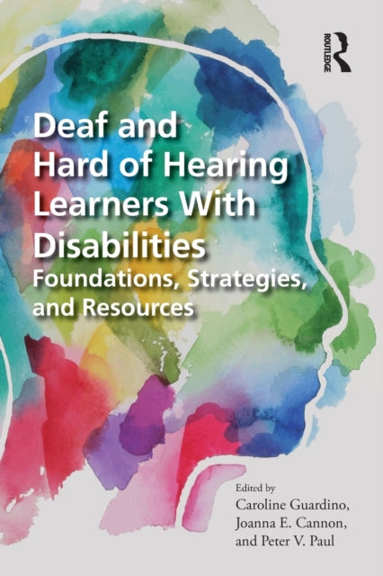 Book cover of: Deaf and Hard of Hearing Learners With Disabilities. By: Caroline Guardino