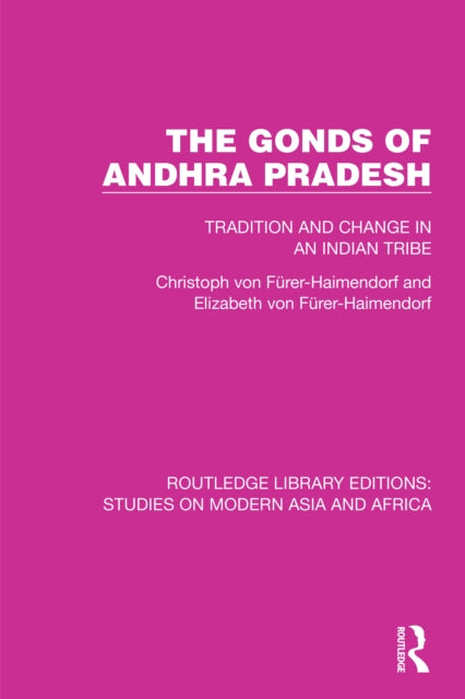 Book cover of: Gonds of Andhra Pradesh. By: Christoph von Fürer-Haimendorf