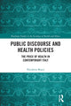 Book cover of: Public Discourse and Health Policies. By: Nicoletta Bosco