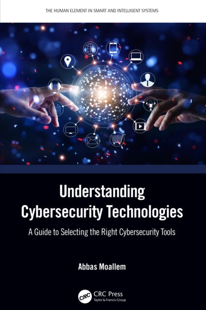 Book cover of: Understanding Cybersecurity Technologies. By: Abbas Moallem
