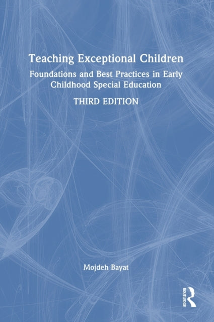 Book cover of: Teaching Exceptional Children. By: Mojdeh Bayat