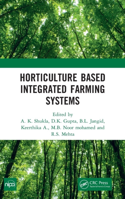 Book cover of: Horticulture Based Integrated Farming Systems. By: A. K. Shukla