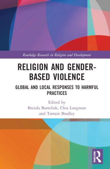 Book cover of: Religion and Gender-Based Violence. By: Brenda Bartelink
