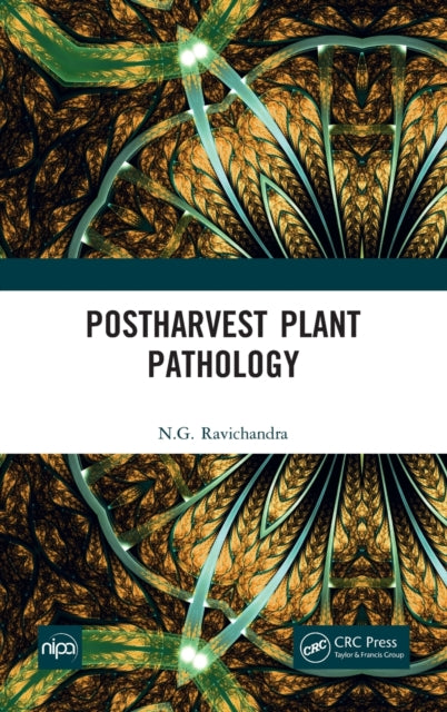 Book cover of: Postharvest Plant Pathology. By: N. G. Ravichandra