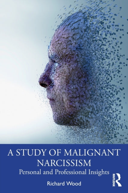 Book cover of: Study of Malignant Narcissism. By: Richard Wood