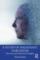 Book cover of: Study of Malignant Narcissism. By: Richard Wood