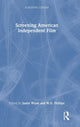 Book cover of: Screening American Independent Film. By: Justin Wyatt