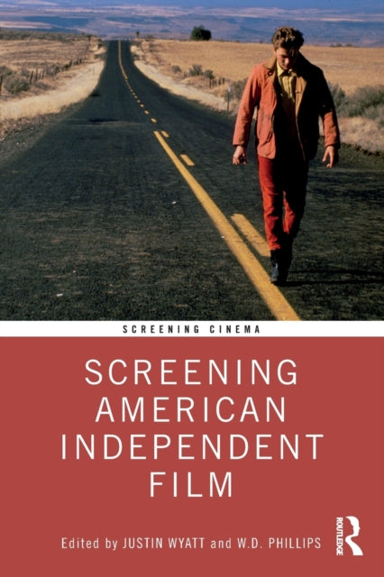 Book cover of: Screening American Independent Film. By: Justin Wyatt