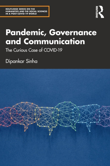 Book cover of: Pandemic, Governance and Communication. By: Dipankar Sinha