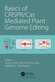 Book cover of: Basics of CRISPR/Cas Mediated Plant Genome Editing. By: Anshu Alok