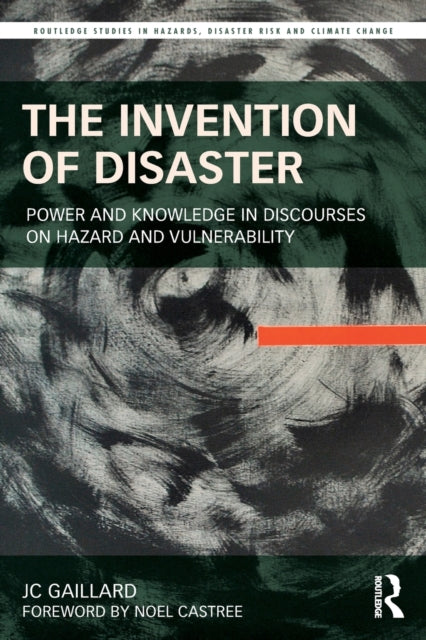 Book cover of: Invention of Disaster. By: J. C. Gaillard