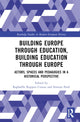 Book cover of: Building Europe Through Education, Building Education Through Europe. By: Raphaëlle Ruppen Coutaz