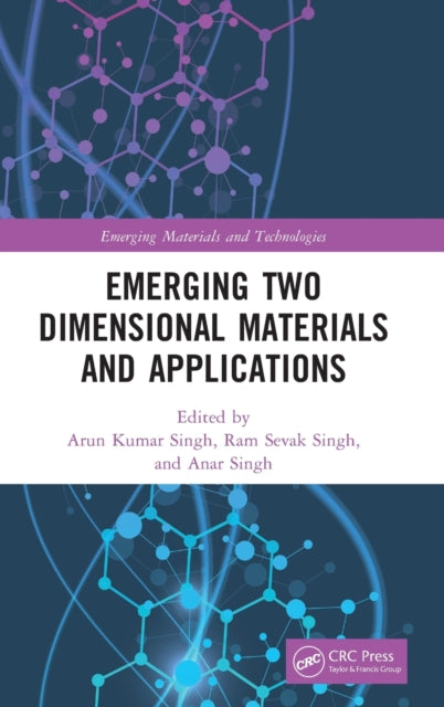Book cover of: Emerging Two Dimensional Materials and Applications. By: Arun Kumar Singh