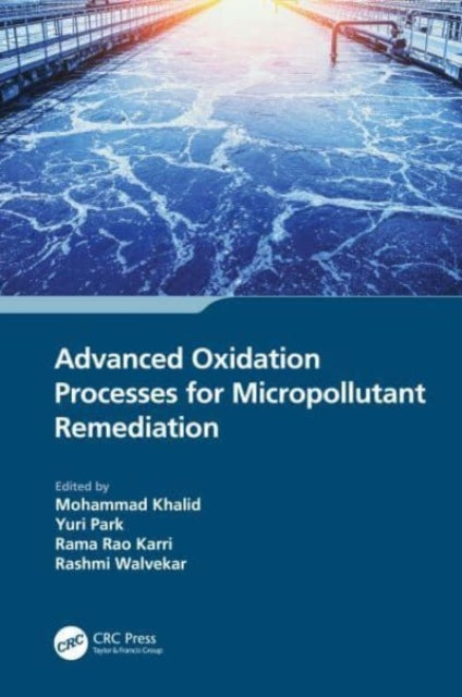 Book cover of: Advanced Oxidation Processes for Micropollutant Remediation. By: Mohammad Khalid