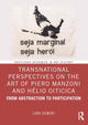 Book cover of: Transnational Perspectives on the Art of Piero Manzoni and Helio Oiticica. By: Lara Demori