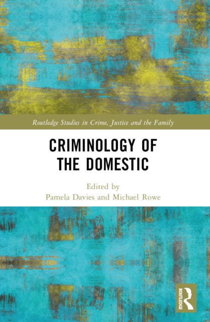 Book cover of: Criminology of the Domestic. By: Pamela Davies