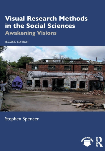 Book cover of: Visual Research Methods in the Social Sciences. By: Stephen Spencer
