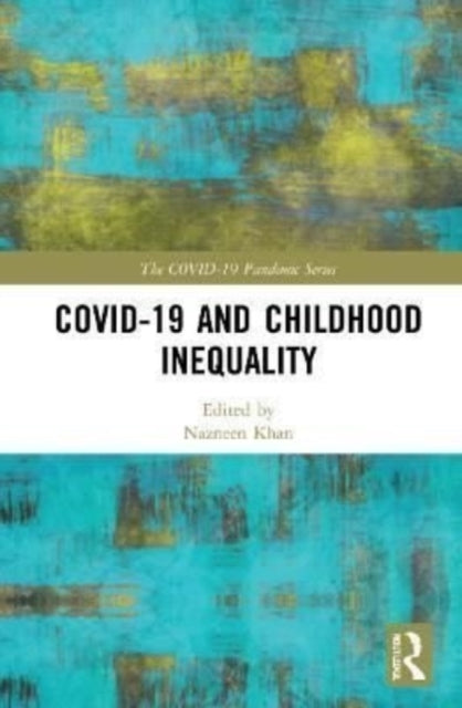 Book cover of: COVID-19 and Childhood Inequality