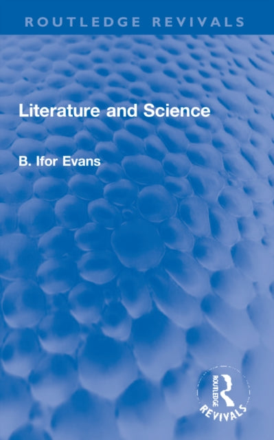 Book cover of: Literature and Science. By: B. Ifor Evans