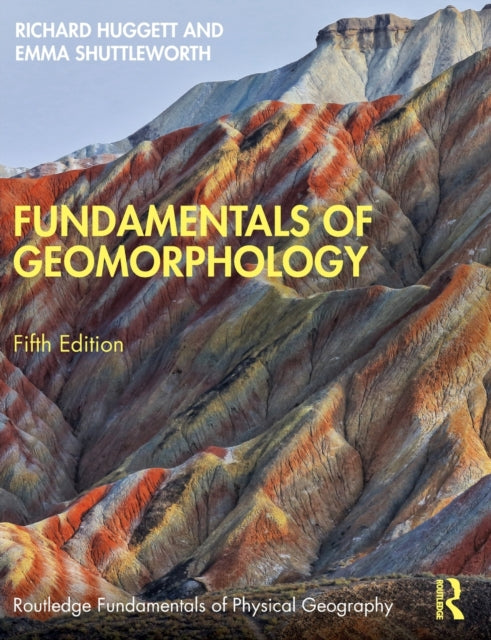 Book cover of: Fundamentals of Geomorphology. By: Richard J. Huggett
